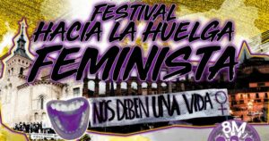 Primeros pasos hacia el 8M con el ‘Festival hacia la Huelga Feminista’