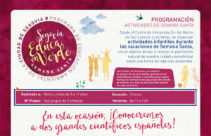 Segovia Educa en Verde propone conocer en Semana Santa a dos científicos
