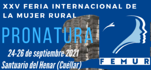 La XXV Feria Internacional de la Mujer Rural Pronatura tendrá lugar en el Santuario del Henar (Cuéllar)